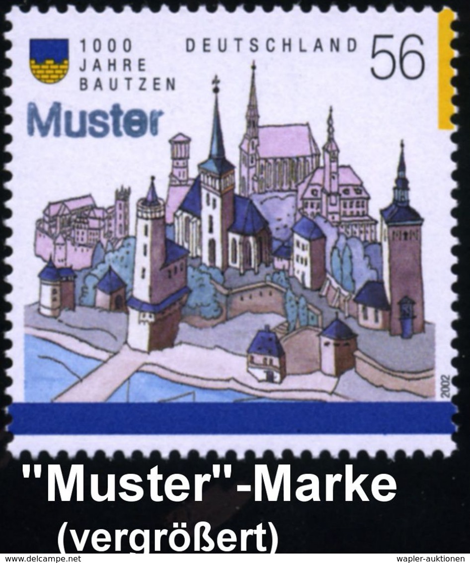 DEUTSCHE STÄDTE-JUBILÄEN : Bautzen 2002 (Jan.) 56 C. "1000 Jahre Bautzen" + Amtl. Handstempel  "M U S T E R" , Postfr. + - Autres & Non Classés