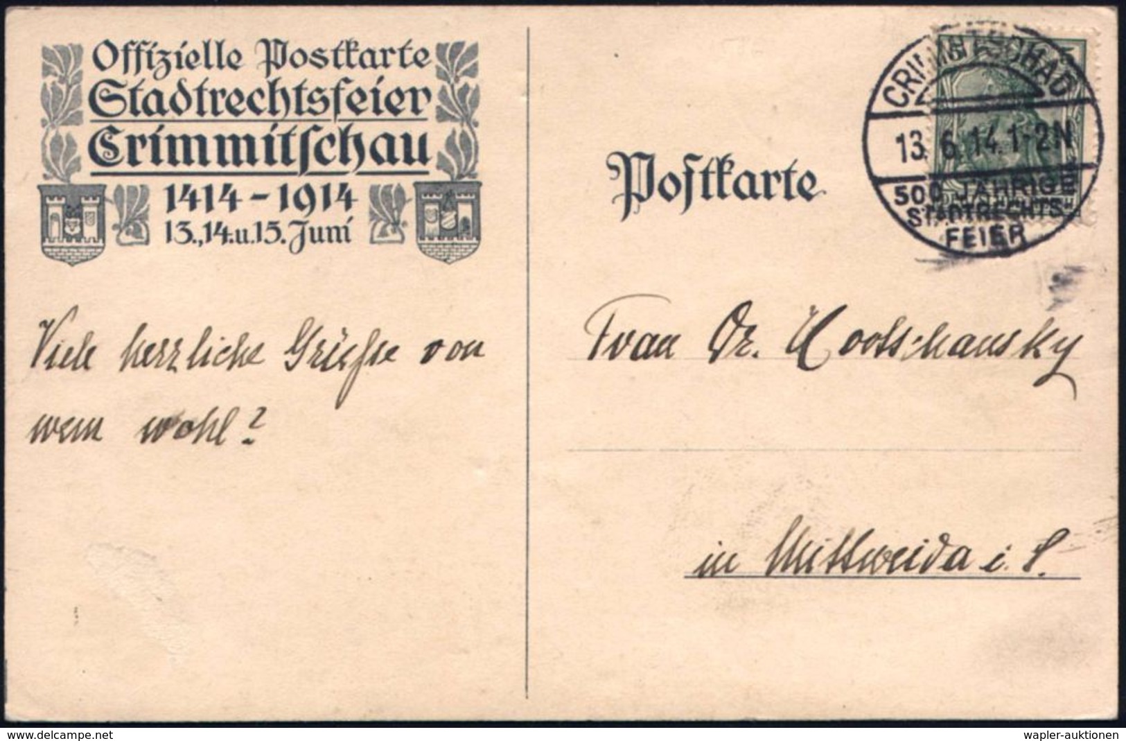 DEUTSCHE STÄDTE-JUBILÄEN : CRIMMITSCHAU/ 500 JÄHRIGE/ STADTRECHTS-/ FEIER 1914 (13.6.) Sehr Seltener SSt Klar Auf Color- - Other & Unclassified
