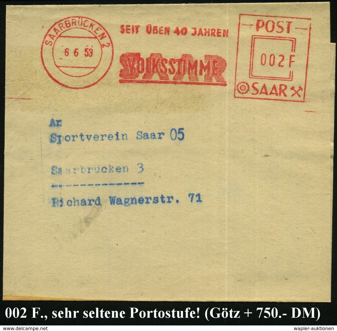 SAARLAND  (1946 - 1959) : SAARBRÜCKEN 2/ SEIT ÜBER 40 JAHREN/ VOLKSSTIMME/ SAAR 1953 (6.6.) AFS Postalia "POST SAAR" 002 - Sonstige & Ohne Zuordnung