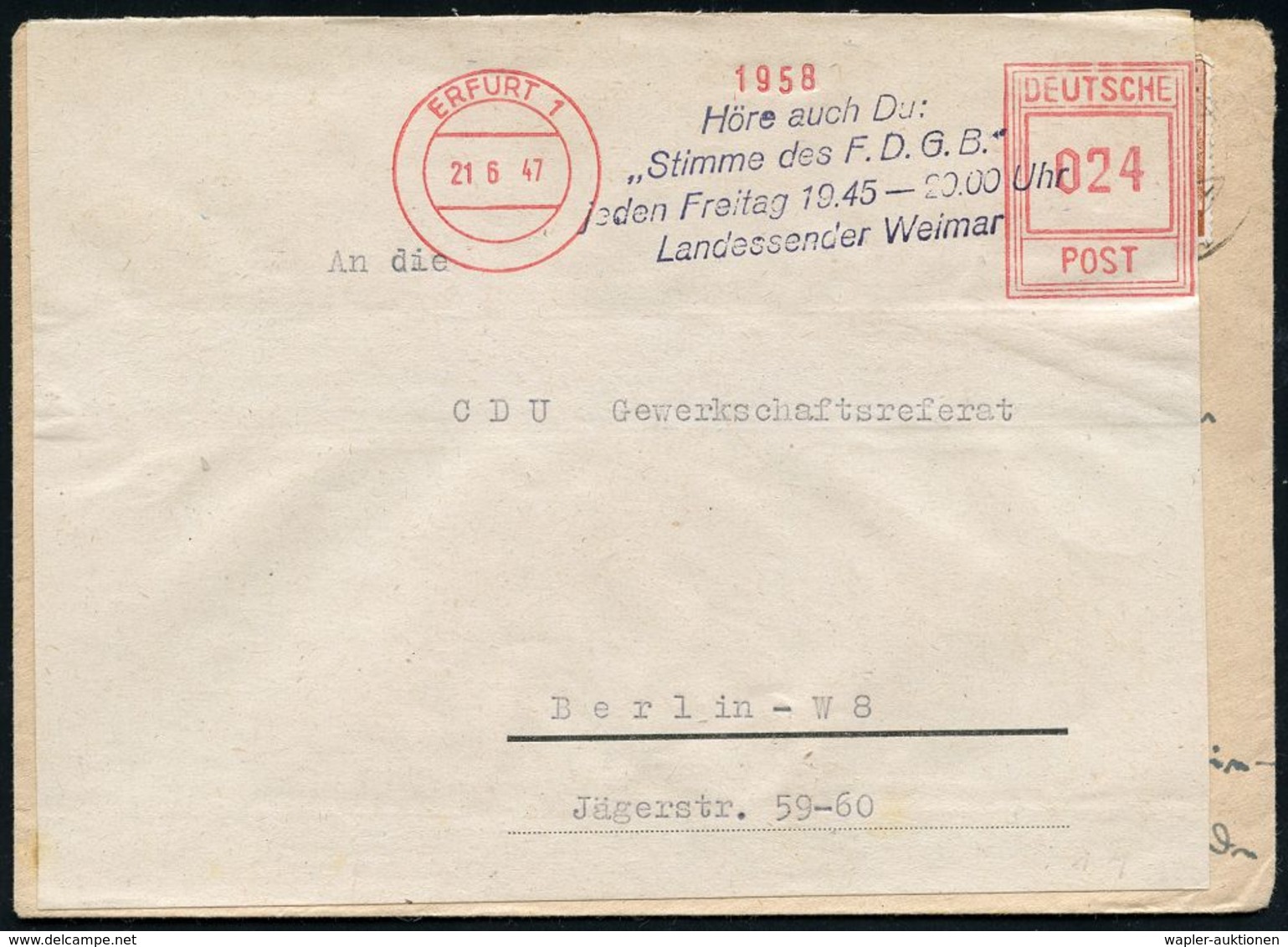 SOWJETISCHE BESATZUNGSZONE (1945-49) : ERFURT 1/ Höre Auch Du:/ "Stimme Des F.D.G.B."/ ..Landessender Weimar 1947 (21.8. - Other & Unclassified