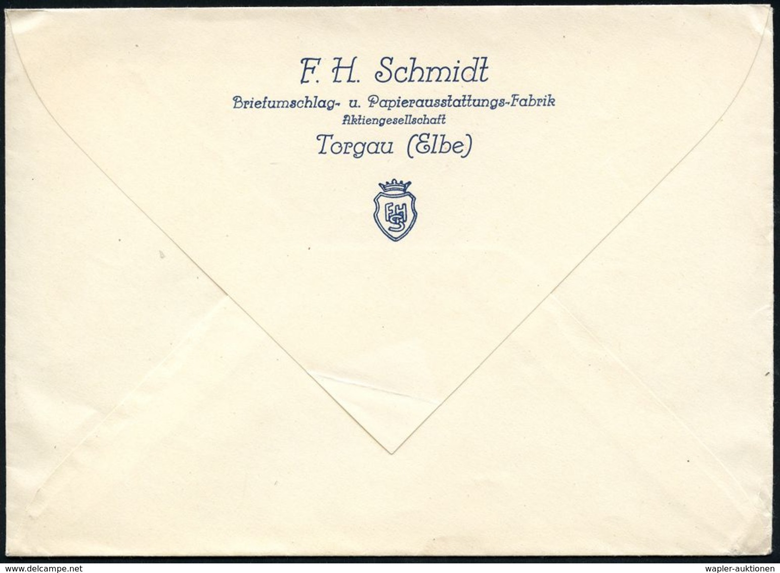 PAPIER / PAPIERVERARBEITUNG / ZELLSTOFF : TORGAU/ FHS/ BRIEF-PAPIER/ F.H.Schmidt/ Briefumschlag-u./ Papierausstattungsfa - Unclassified