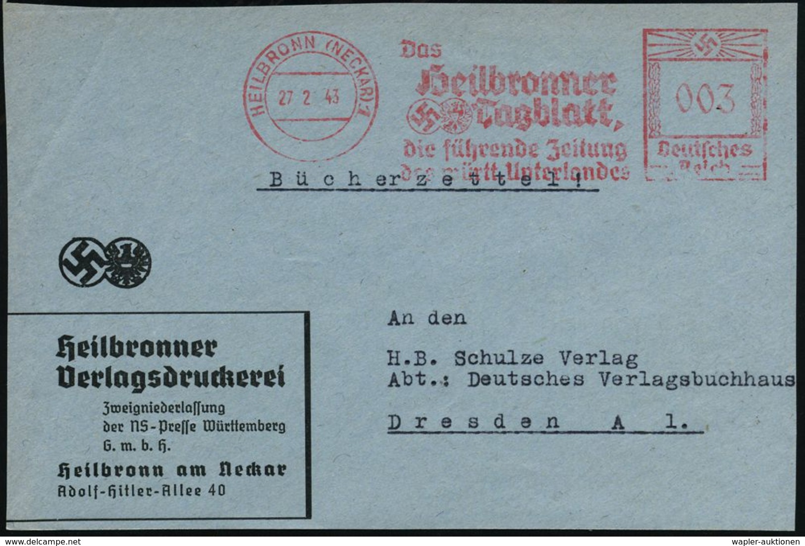 ZEITUNG / JOURNALISMUS / JOURNALISTEN : HEILBRONN (NECKAR)1/ Das/ Heilbronner/ Tagblatt.. 1943 (27.2.) AFS (Hakenkreuz,  - Ohne Zuordnung
