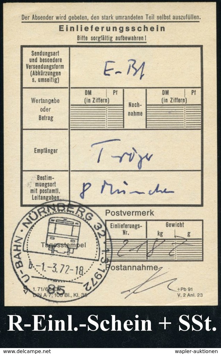 UNTERGRUNDBAHN /U-BAHN : 85 NÜRNBERG 32/ U-BAHN/ B 1972 (1.3.) SSt = U-Bahn-Triebwagen 3x + RZ: 85 Nürnberg 1/Z ("Z" Hs. - Trains