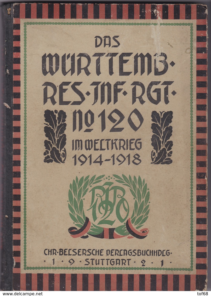 Das Württembergische Reserve Infanterie Regiment Nr 120 Im Weltkrieg 1914 1918 - Deutsch