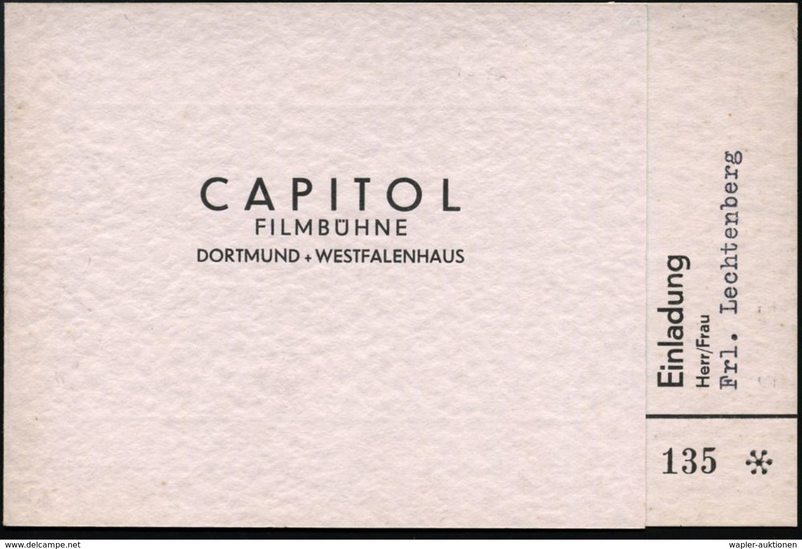 FILM / FILMVERLEIH / FILMTITEL / KINO : Dortmund 1938 (Feb.) Ehren-Eintrittskarte "CAPITOL-FILMBÜHNE" Zur Film-Uraufführ - Cinema