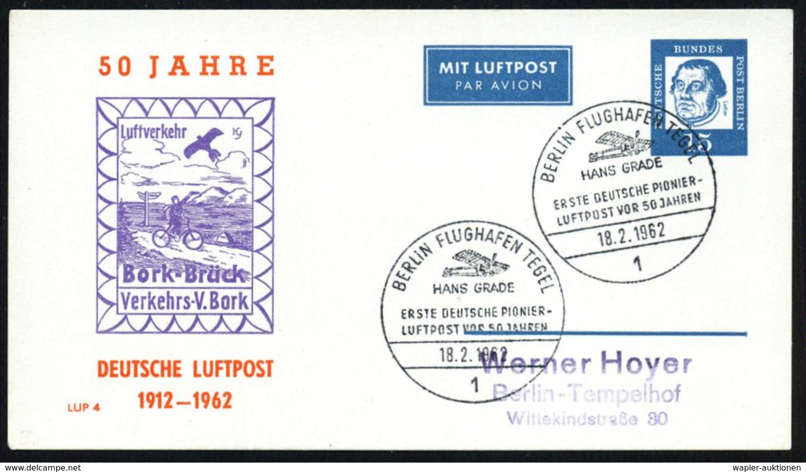 LUFTFAHRT-PIONIERE / PIONIER-FLÜGE : 1 BERLIN FLUGHAFEN TEGEL/ HANS GRADE/ ERSTE DEUTSCHE PIONIER-/ LUFTPOST.. 1962 (18. - Other (Air)