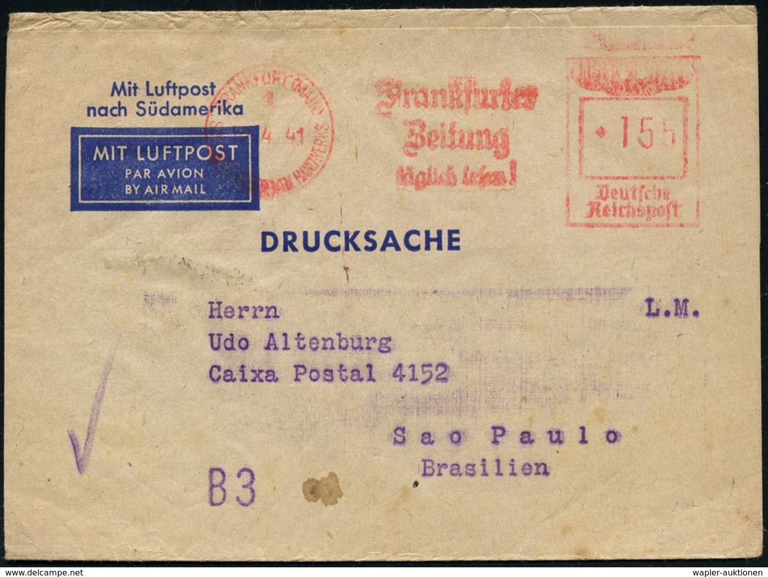 FLUG- & KATAPULTPOST SÜDAMERIKA : FRANKFURT (MAIN)1/ SDH/ Frankfurter/ Zeitung/ Täglich Lesen! 1941 (Apr.) AFS 155 Pf. A - Altri (Aria)