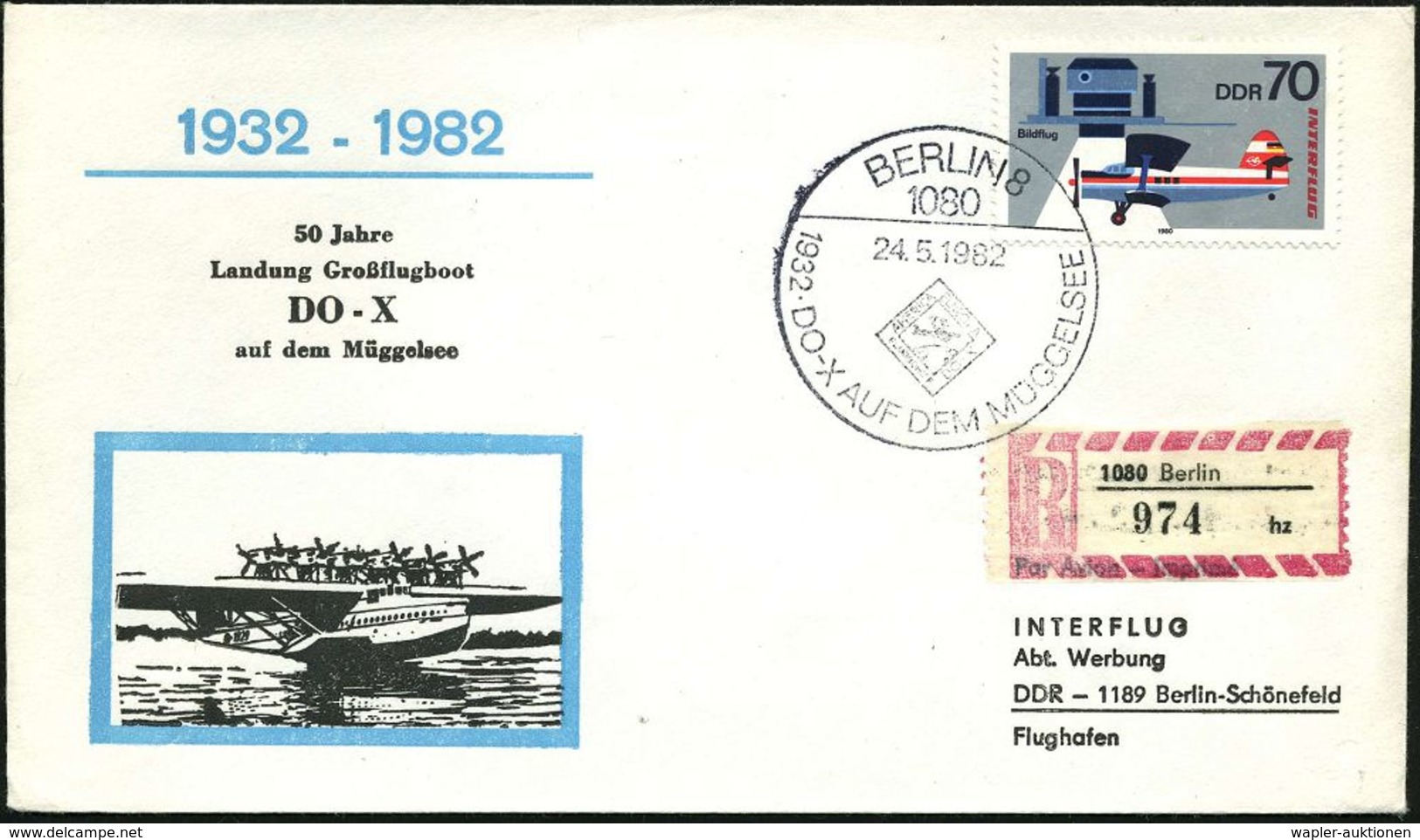 FLUGZEUGINDUSTRIE & -TYPEN : 1080 BERLIN 8/ 1932 DO-X AUF DEM MÜGGELSEE 1982 (24.5.) SSt + RZ: 1080 Berlin/h Z , Klar Ge - Avions
