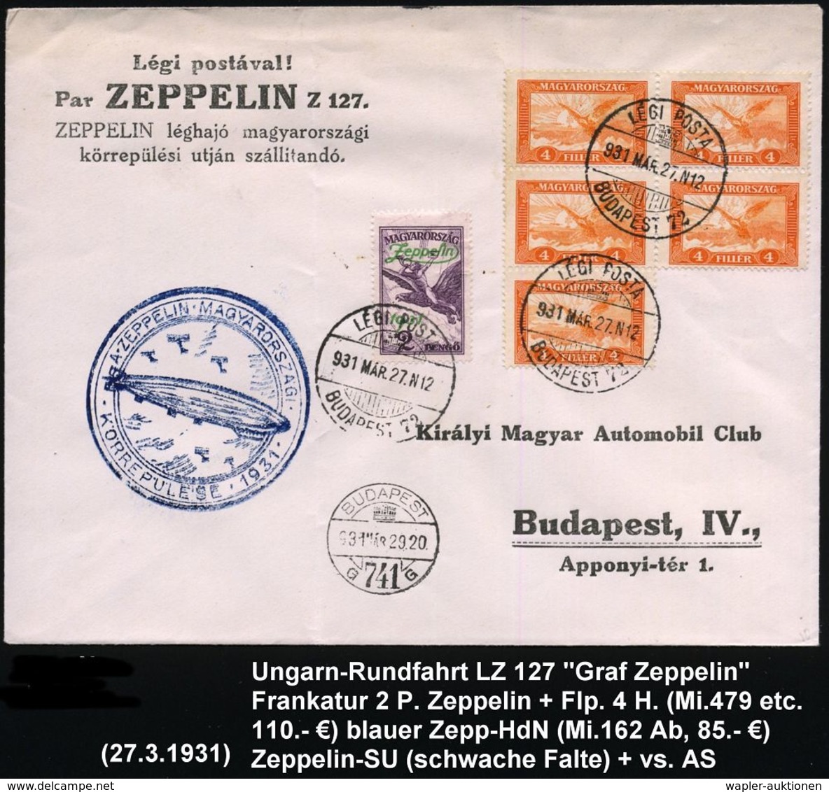 ZEPPELINPOST / ZEPPELIN-BELEGE : UNGARN 1931 (28.3.) Ungarnfahrt LZ 127, Zepp.-Marke 2 P. + 5x 4 F. Flp. (Mi.47) + Blaue - Zeppelin