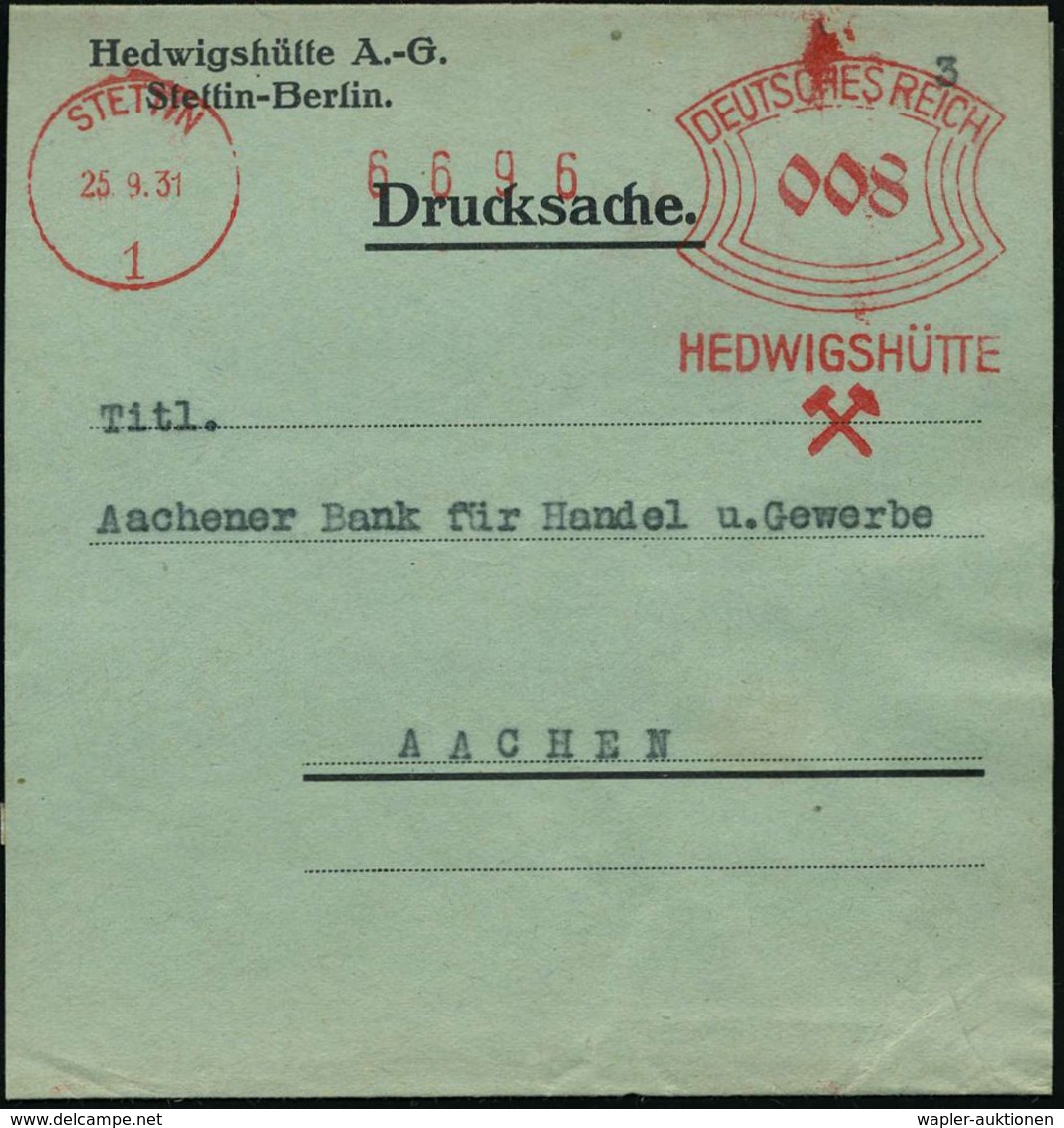 VERHÜTTUNG / ERZ- & METALLVERARBEITUNG : STETTIN/ 1/ HEDWIGSHÜTTE 1931 (25.9.) AFS 008 Pf. = Bergbauhämmer (kl. Stpl.-Fl - Autres & Non Classés