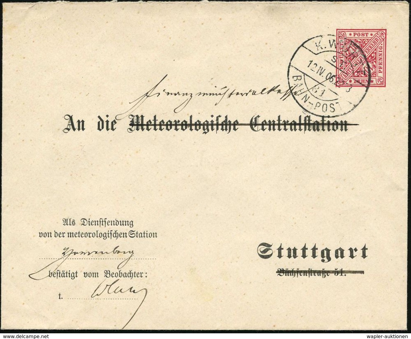 METEOROLOGIE / KLIMA / WETTER : WÜRTTEMBERG 1906 (12.4.) Aptierter Dienst-Umschlag 10 Pf. Ziffer, Rot: An Die Meteorolog - Clima & Meteorologia
