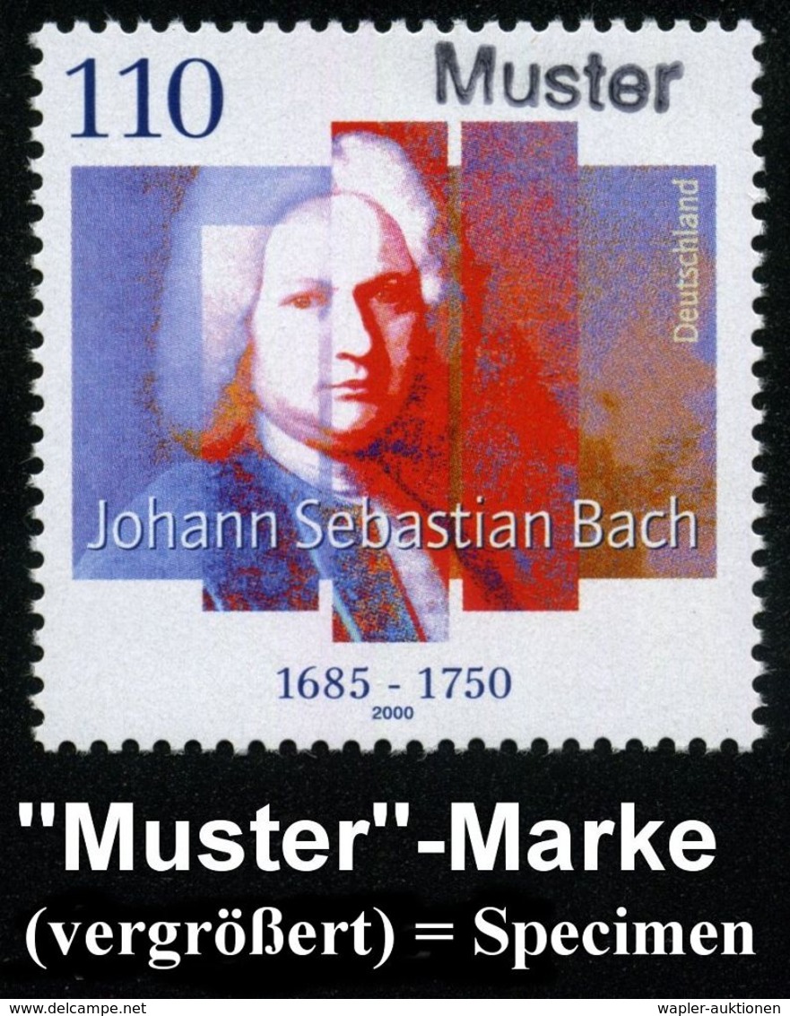 JOHANN SEBASTIAN BACH : B.R.D. 2000 (Juli) 110 Pf. "250. Todestag Joh. Seb. Bach", Postfr. Mit Amtl. Handstempel  "M U S - Musica