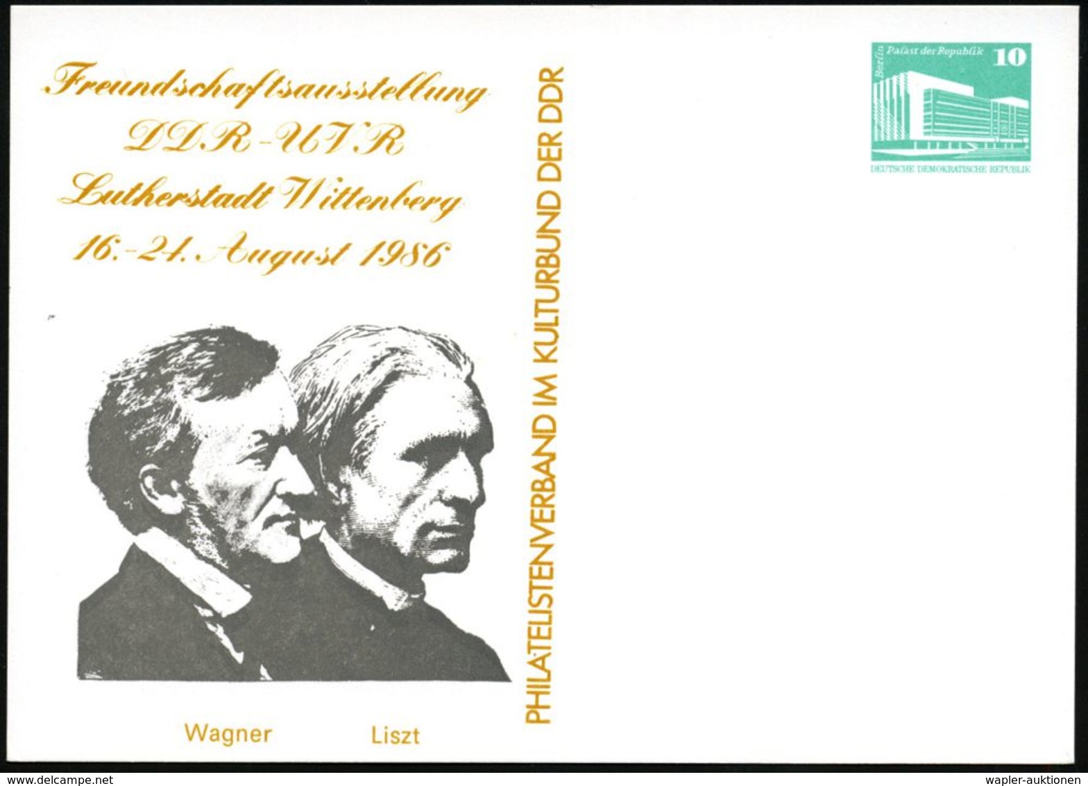 RICHARD WAGNER : D.D.R. 1986 (Aug.) PP 10 Pf. PdR, Grün: W A G N E R  Und Liszt (Freunschaftsausst. DDR-UVR In Wittenber - Music