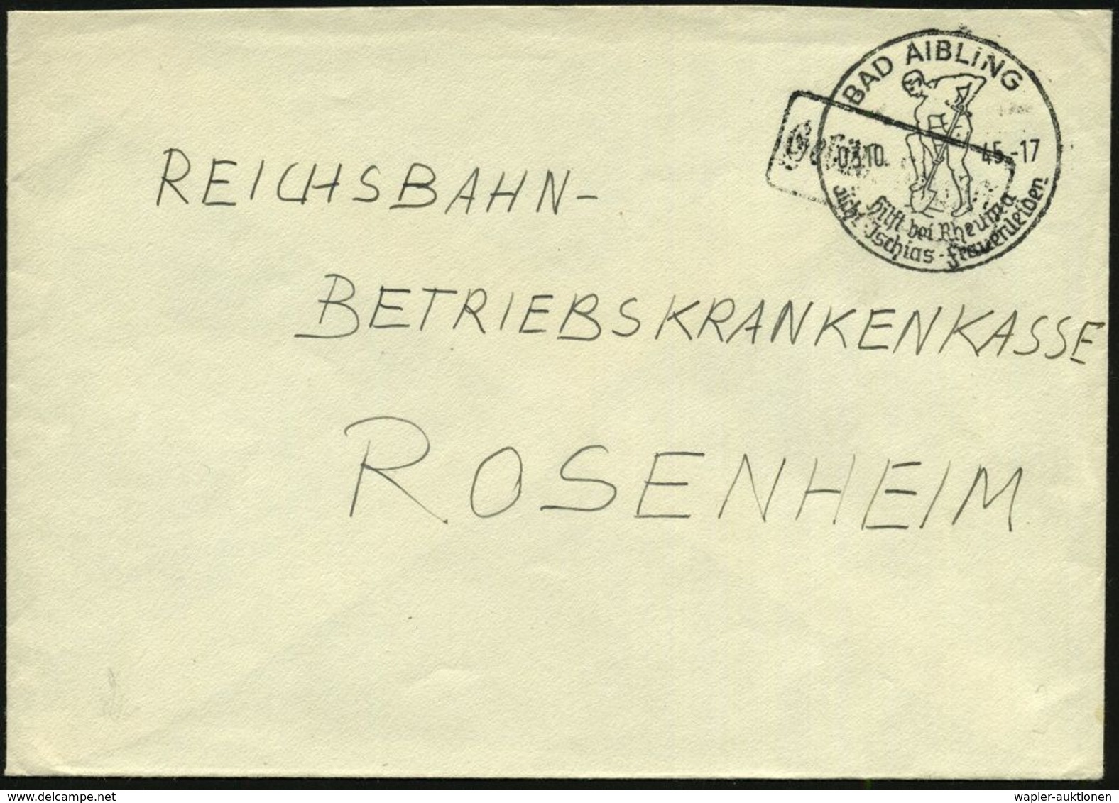 KRANKHEITEN : BAD AIBLING/ Hilft Bei Rheuma/ Gicht-Jschias-Frauenleiden 1945 (3.10.) HWSt (Mann Mit Schaufel) + Schw. Ra - Disease