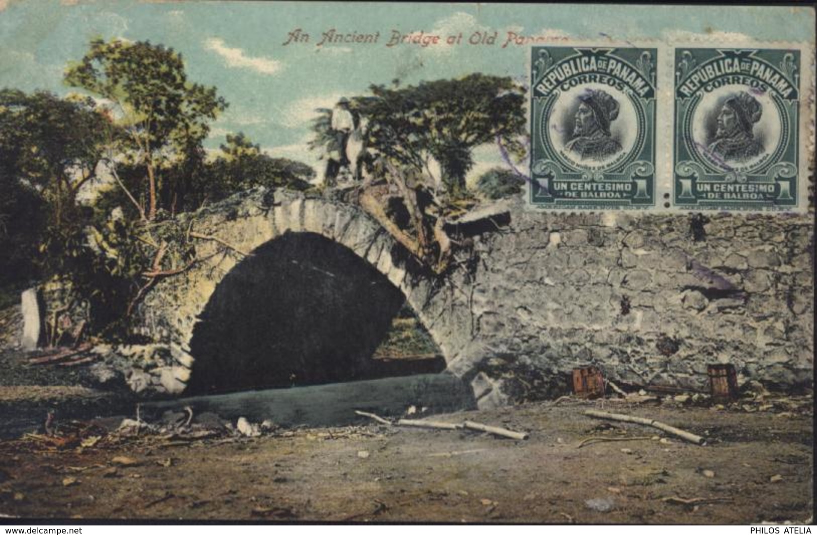 CPA Panama An Ancient Bridge At Old Panama YT 98 X2 CAD Arrivée Paris France RP étranger 18 V 1913 - Panama