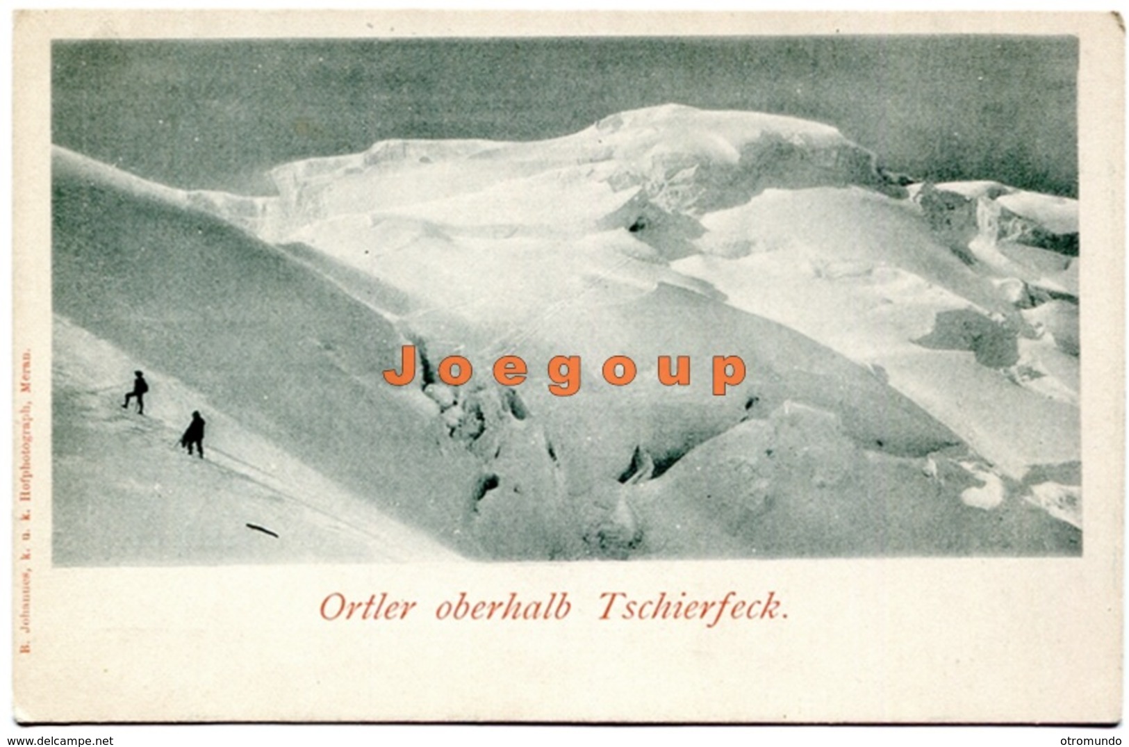 Postkarte Johanues Meran Mountaineering Alpinism Bergsteigen Ortler Oberhalb Tschierfeck - Alpinismo