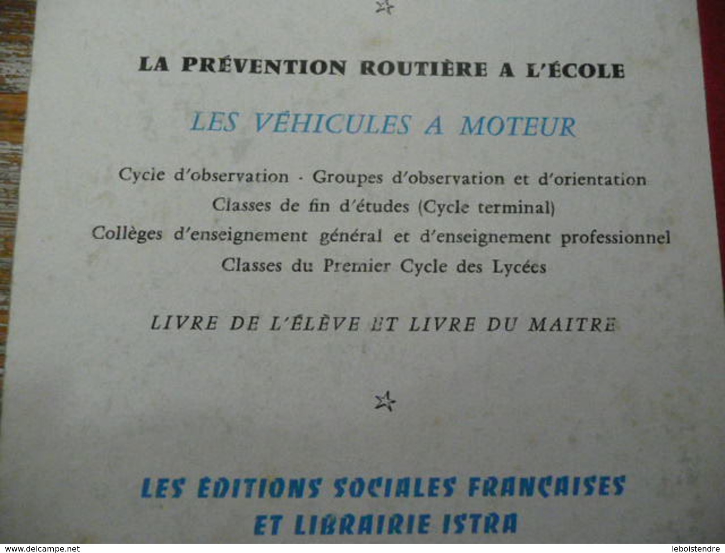 LA PREVENTION ROUTIERE A L ECOLE LE CYCLISTE COURS MOYEN CLASSES DE 8E ET 7E MAURICE OLEON 1961