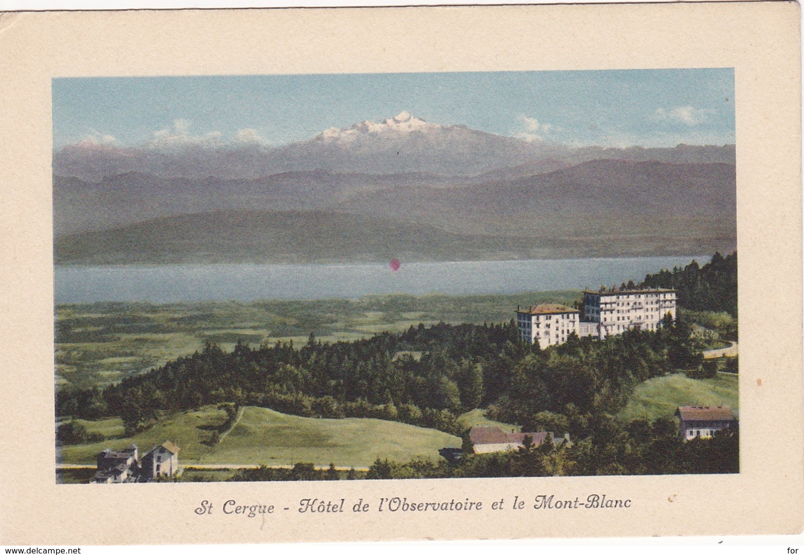 Suisse : VD Vaud : ST.- CERGUE : Hotel De L'observatoire Et Le Mont-blanc - Colorisé - Saint-Cergue