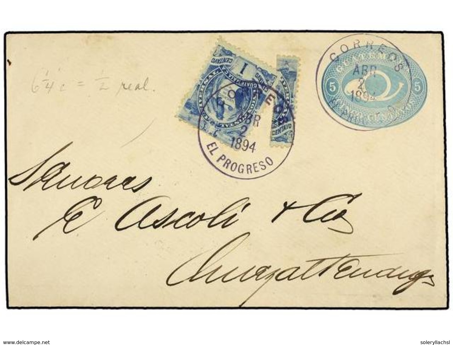 GUATEMALA. Sc.43. 1894. EL PROGRESO A SAN MARCOS. Sobre De 5 Cts. Azul Con Franqueo Adicional De 1 Ctvo. Azul Y 1/4 De S - Andere & Zonder Classificatie