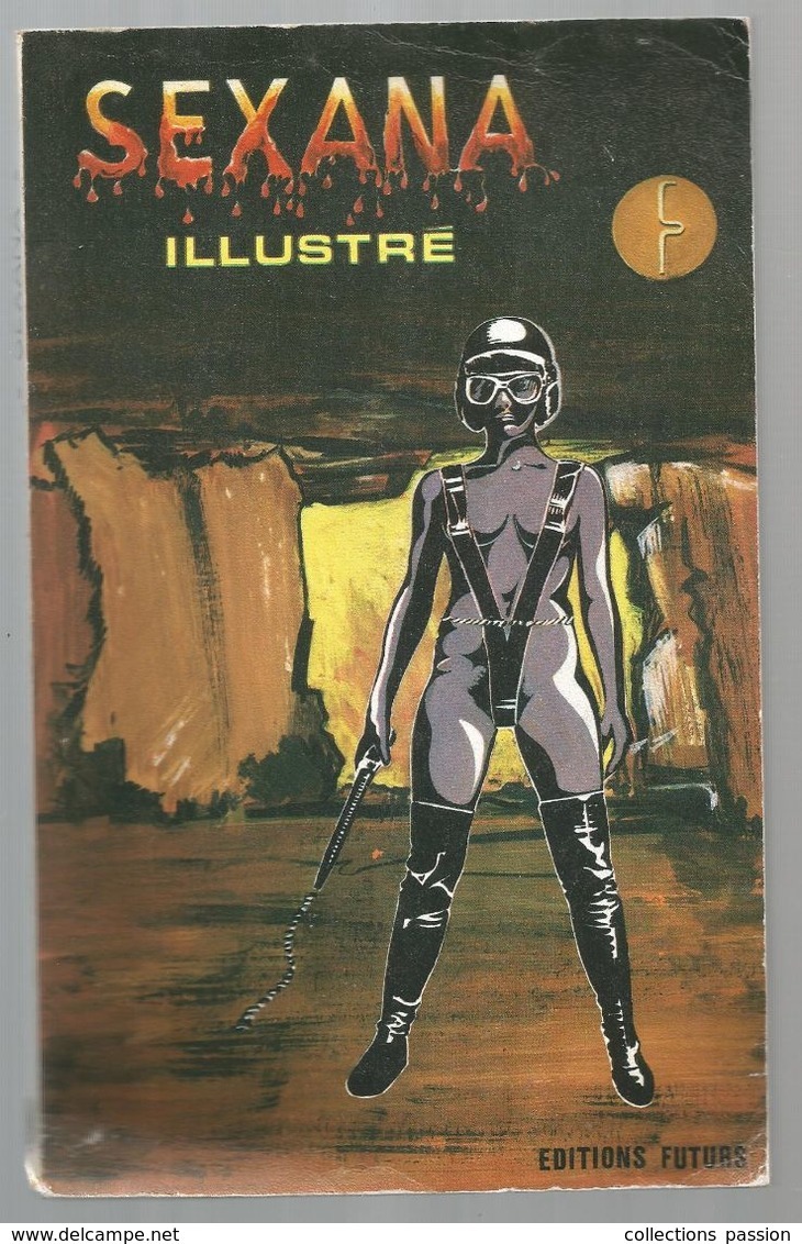 Livre érotique, SEXANA Illustré , Ed. FUTURS ,1972 , 119 Pages, Frais Fr 4.85 E - Autres & Non Classés