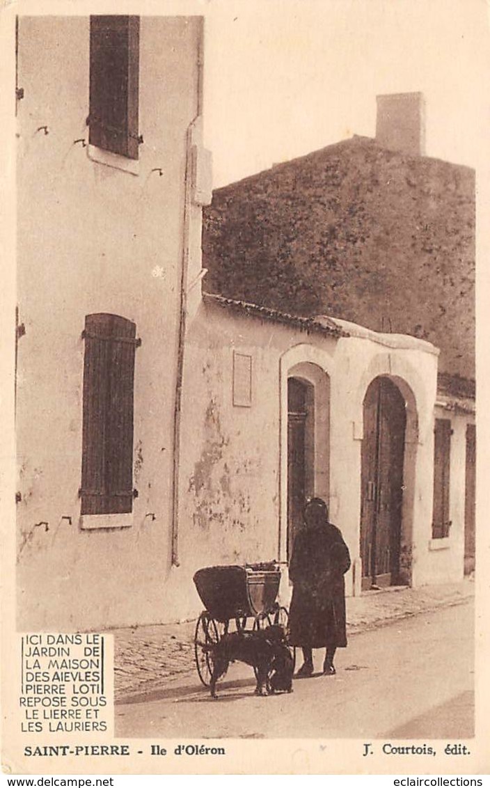 Ile D'Oléron.    St Pierre  D'Oléron    17    Maison De Pierre Loti . Femme Avec Un Landau    (voir Scan) - Ile D'Oléron