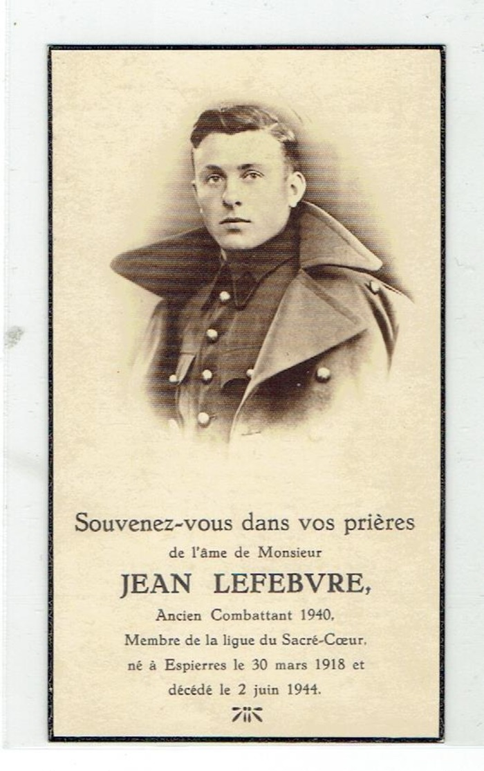 JEAN LEFEBVRE - Image Mortuaire - Victime De La Guerre - Ancien Combattant 1940 - Espierres 1918 - 1944 - Devotieprenten