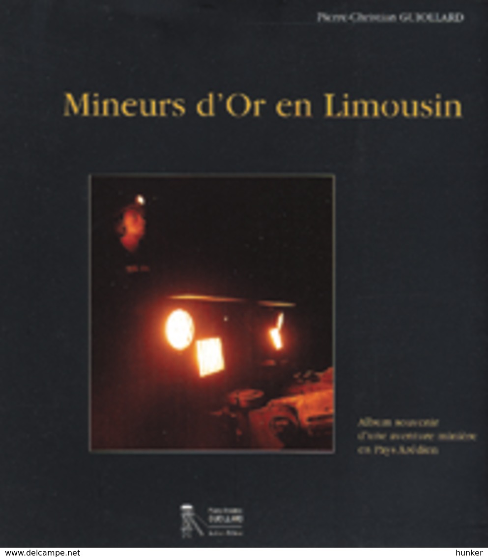 MINEURS D’OR EN LIMOUSIN Haute-Vienne P.C. GUIOLLARD MINES - Autres & Non Classés