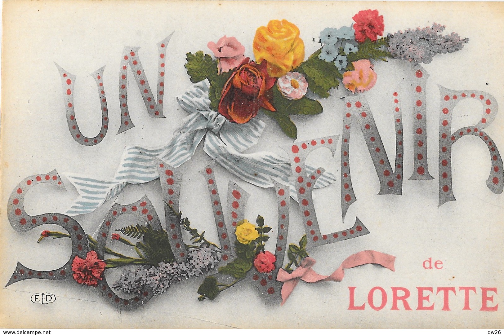 Un Souvenir De Lorette (Loire) - Fleurs - Edition Le Deley - Carte E.L.D. Non Circulée - Souvenir De...