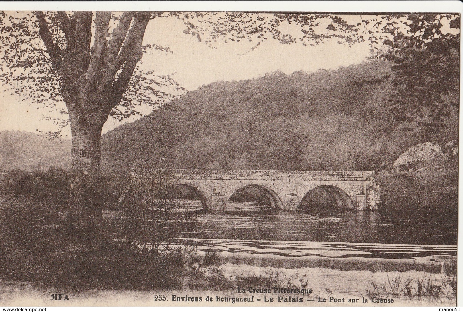 LE PALAIS ( Environs De Bourganeuf )  Le Pont Sur La Creuse - Bourganeuf