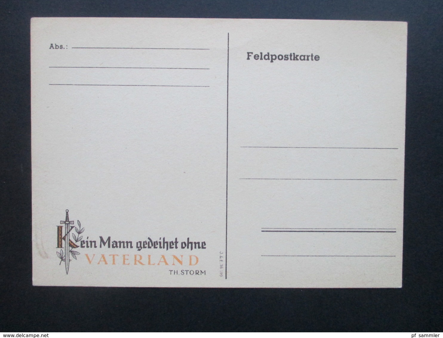 3. Reich Feldpostkarte 2.WK Geleitworte / Propaganda Theodor Storm: Kein Mann Gedeheit Ohne Vaterland - Briefe U. Dokumente