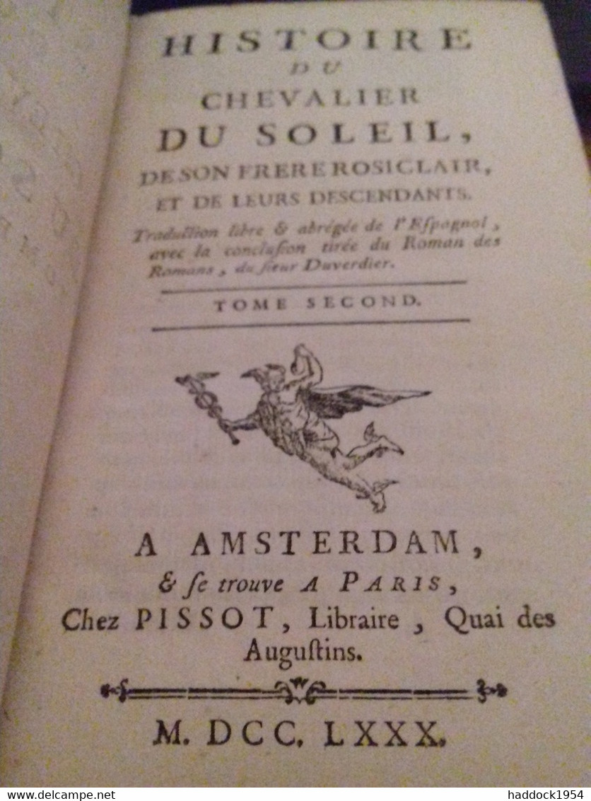 Histoire Du Chevalier Soleil De Son Frère Rosiclair Et De Leurs Descendants DIEGO ORTUNEZ DE CALAHORRA  Pissot 1780 - 1701-1800