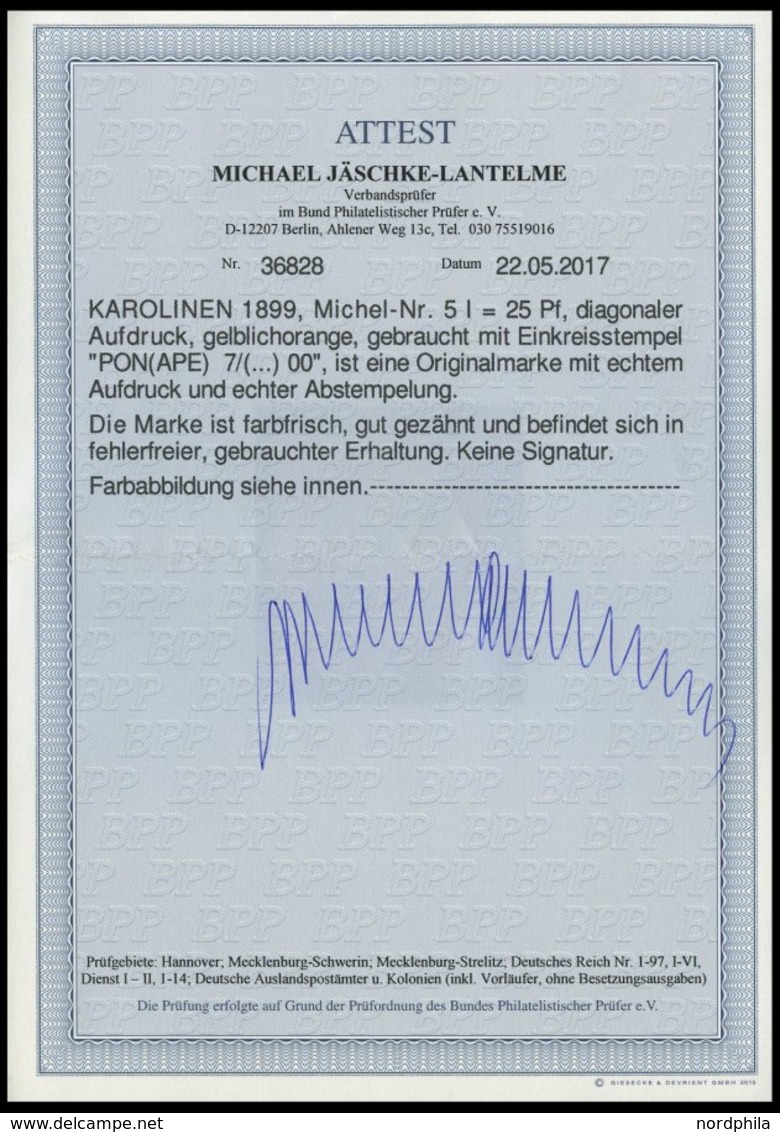 KAROLINEN 5I O, 1899, 25 Pf. Diagonaler Aufdruck, Stempel PONAPE, Pracht, Fotoattest Jäschke-L., Mi. 3400.- - Caroline Islands