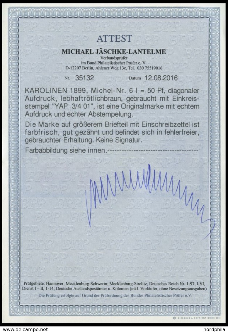 KAROLINEN 6I BrfStk, 1899, 50 Pf. Diagonaler Aufdruck Auf Großem Briefteil Mit R-Zettel, Kabinett, Fotoattest Jäschke-L. - Karolinen
