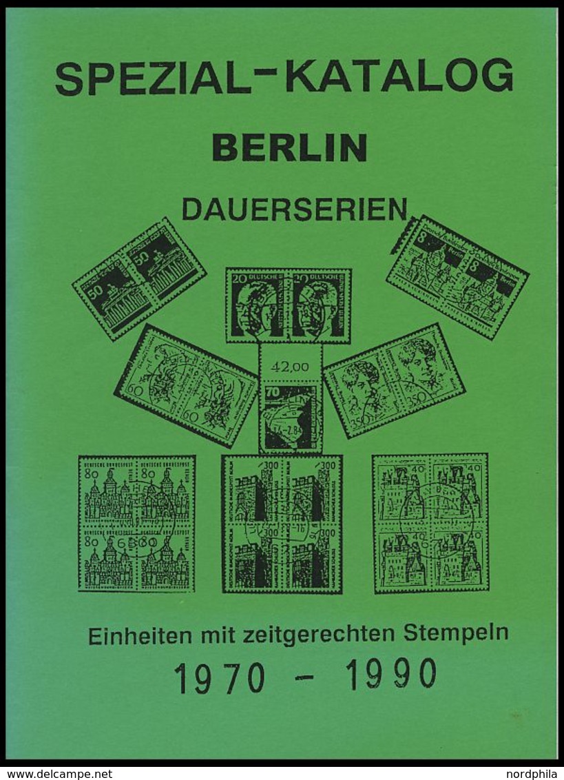 PHIL. LITERATUR Spezial-Katalog Berlin Dauerserien 1970-1990 - Einheiten Mit Zeitgerechten Stempeln, Waldemar Stadtherr, - Philately And Postal History
