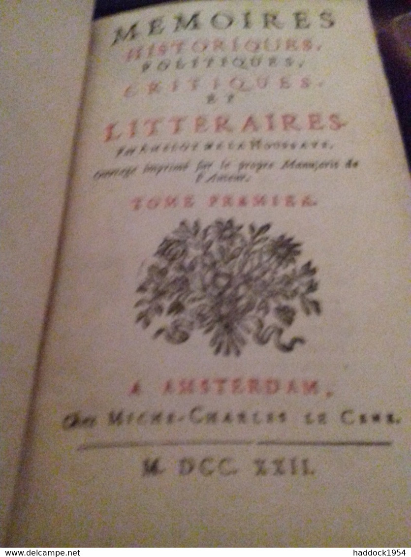 Mémoires Historiques Politiques Critiques Et Littéraires DE LA HOUSSAYE Le Ceme 1772 - 1701-1800
