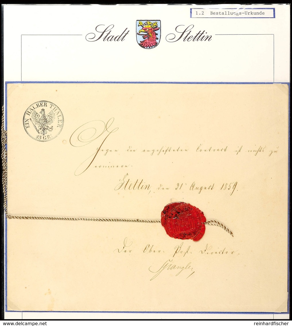 "Stettin, Den 31. August 1859", Handschriftlich Auf Bestallungs-Urkunde, Links Oben Wertstempel "EIN HALBER THALER 15 GR - Other & Unclassified