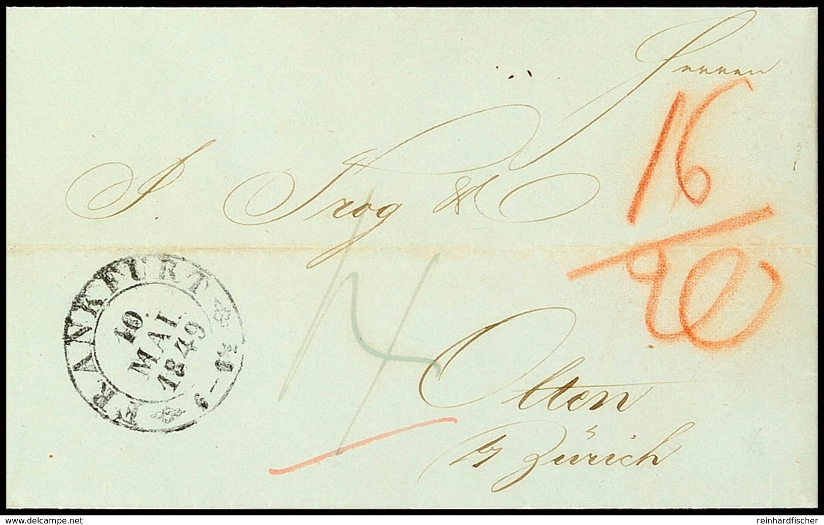"FRANKFURT 10 MAI. 1849" - K2, Feuser 985-23, Auf Austaxiertem Auslandsbrief Nach Olten Bei Zürich/Schweiz (Ankstpl), Vo - Other & Unclassified