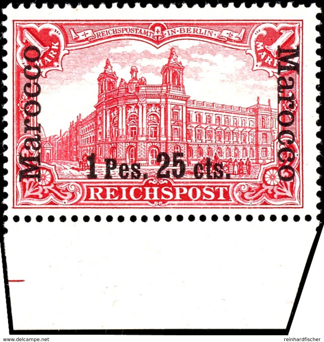 1 Mark Reichspost Mit Aufdruck "Marocco 1 Pes. 25 Cts.", Aufdruck-Type I, Tadellos Postfrisch Vom Unterrand, Michel 140, - Marokko (kantoren)