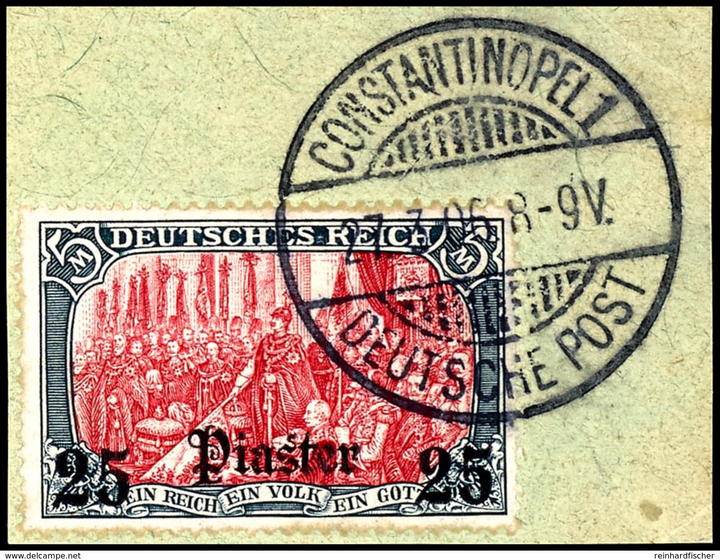 5 Mark Deutsches Reich Ohne Wasserzeichen Mit Aufdruck "25 Piaster", Tadelloses Briefstück Mit Stempel "CONSTANTINOPEL 1 - Turkse Rijk (kantoren)