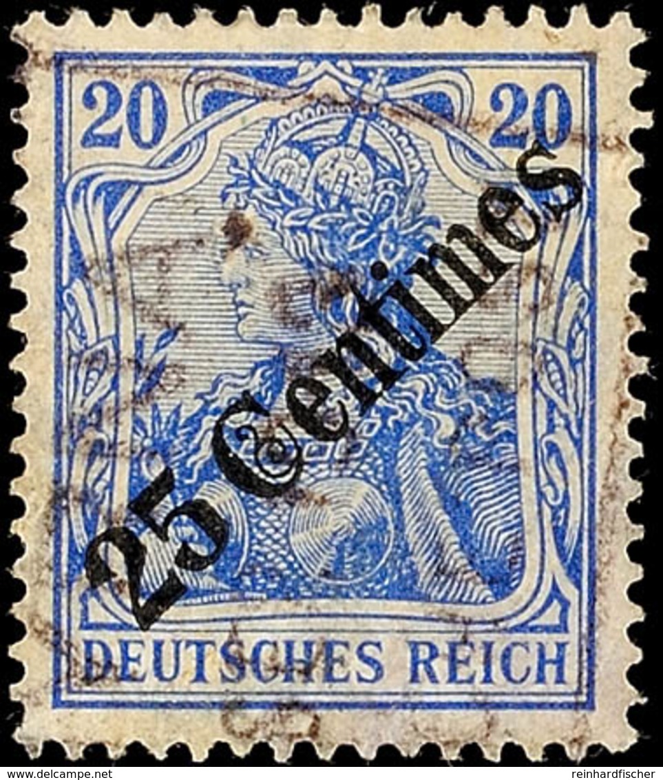 SMYRNA, Ra3 Ohne Sterne, Sog. Rosinenstempel, Teilabschlag Auf 25 C. Auf 20 Pf. Germania (punkthelle Stelle), Gepr. Holl - Turkse Rijk (kantoren)