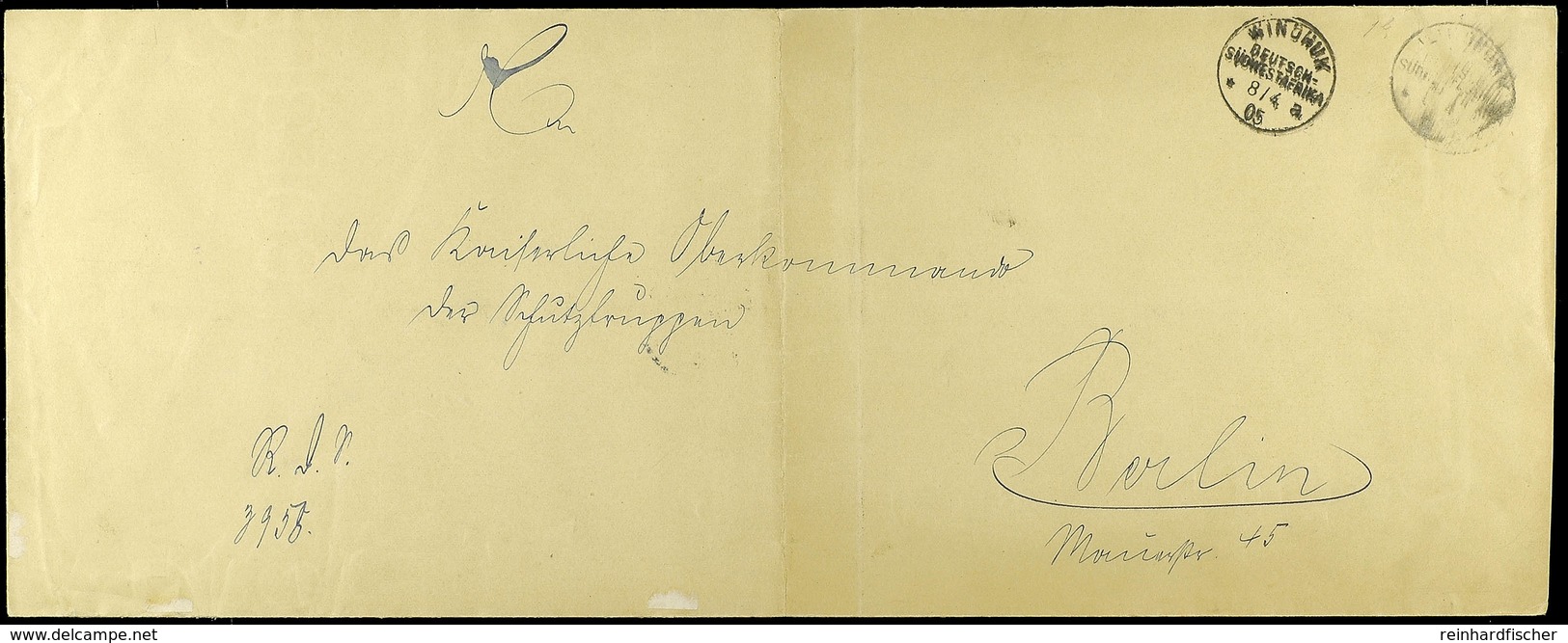 1905, Reichsdienstsache Im Großformat (1x Gefaltet) Aus WINDHUK *a 8.4. Und Briefstempel Hauptquartier Deutsche Schutztr - German South West Africa