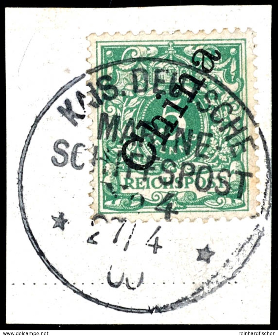 K.D. MSP No. 4 ( SMS Irene) 27/4 00, Klar Und Zentr. Auf Briefstück China 5 Pfg. Krone/Adler, Katalog: 2II BS - Kiaochow