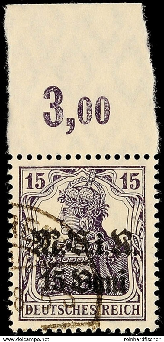 15 Bani Auf 15 Pfg Germania, B-Farbe, Plattenoberrand (Feld 2), Tadellos Gestempelt, Gepr. Wasels BPP, Mi. 45.-, Katalog - Roemenië