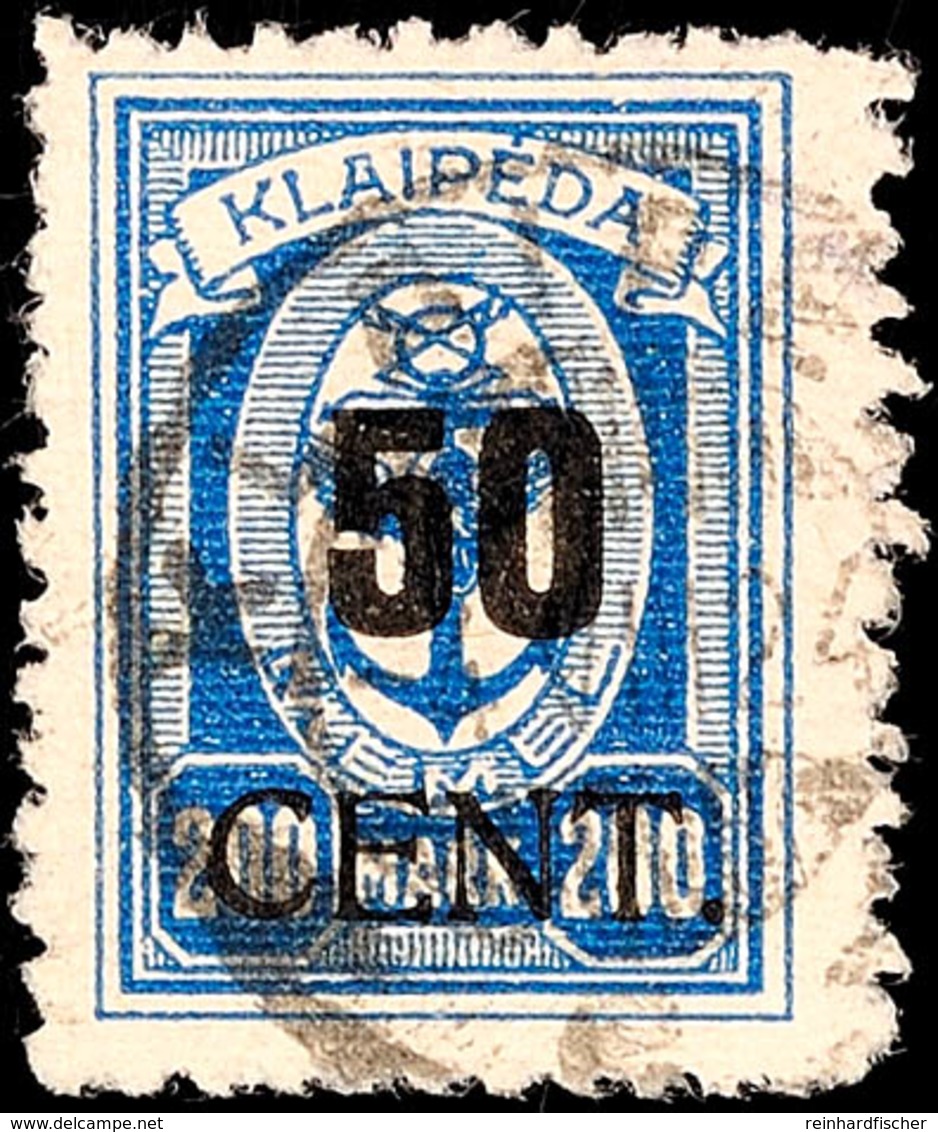 50 C. Auf 200 Mark Mit Aufdruckfehler II "enger Abstand Zwischen 50 Und Cent", Tadellos Gestempelt, Bestens Gepr. Huylma - Klaipeda 1923