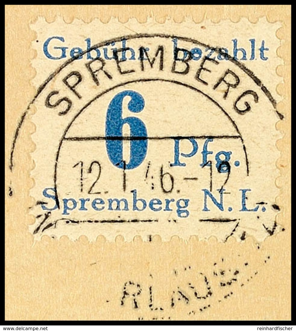 6 Pf. Blau, Tadellos A. Briefstück, Gepr. Dr. Arenz BPP, Mi. 150,-, Katalog: 4b BS - Spremberg