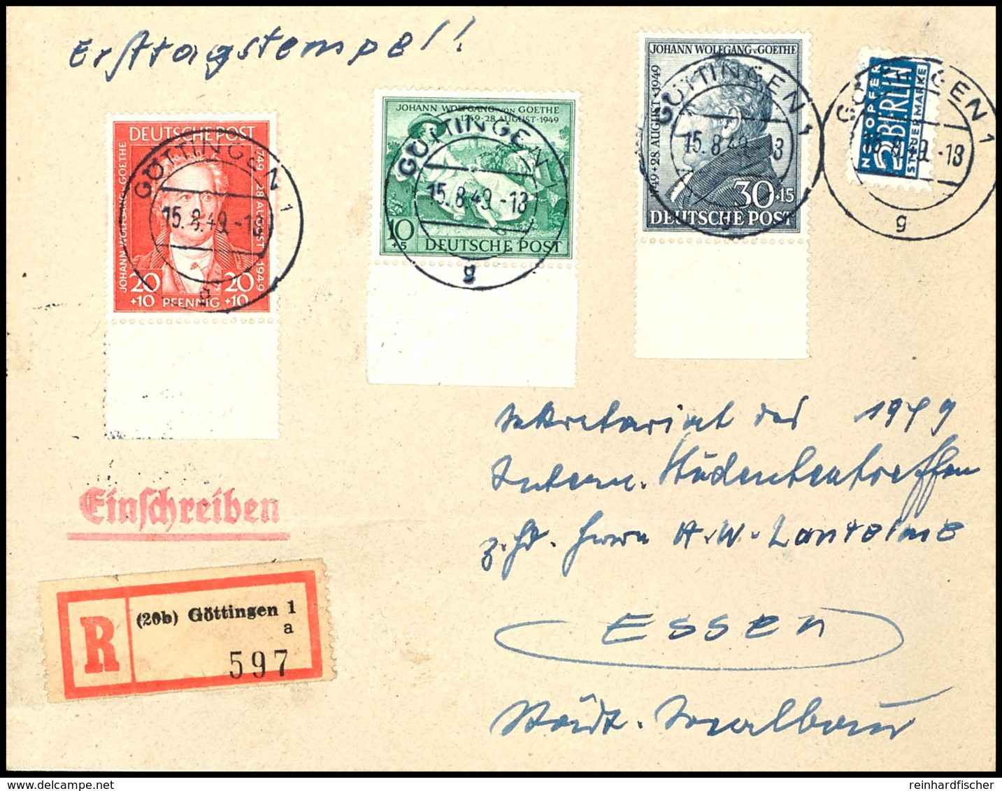 10 - 30 Pfg. Goethe Mit Ersttagsstempel "GÖTTINGEN 15.8.49"  Auf Portogerechtem R-Brief Nach Essen Mit Ankunftsstempel,  - Andere & Zonder Classificatie