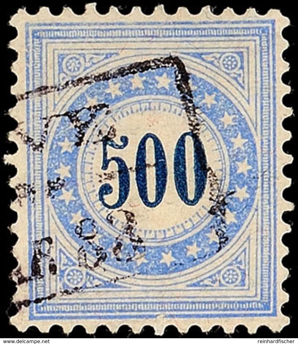 500 C. Faserpapier, Sauber Gestempelt, Prachtstück, Mi. 220.-, Katalog: 14 O - Strafportzegels