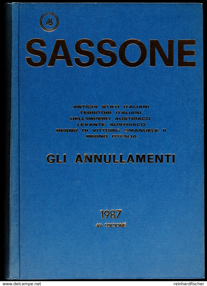 Italien, Sassone "Gli Annullamenti" Umfangreicher Stempelkatalog 1987 Für Altitalienische Staaten Und Österreichische Ge - Other & Unclassified