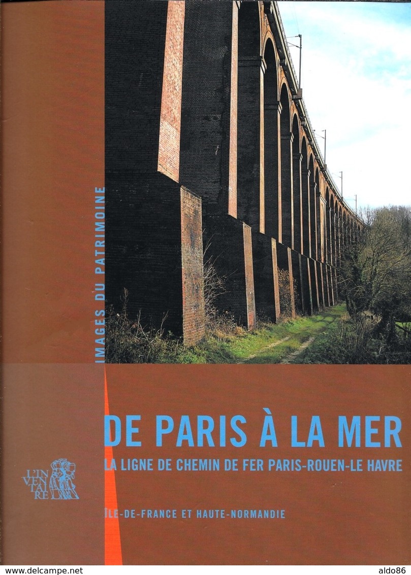 DE PARIS A LA MER . La Ligne De Chemin De Fer Paris - Rouen - Le Havre . NEUF . - Normandie