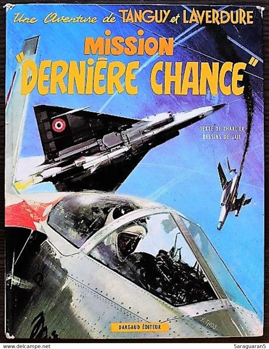 BD TANGUY ET LAVERDURE - 17 - Mission Dernière Chance - EO 1972 - Tanguy Et Laverdure